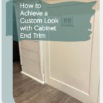 How to Make Your Cabinets Look Custom